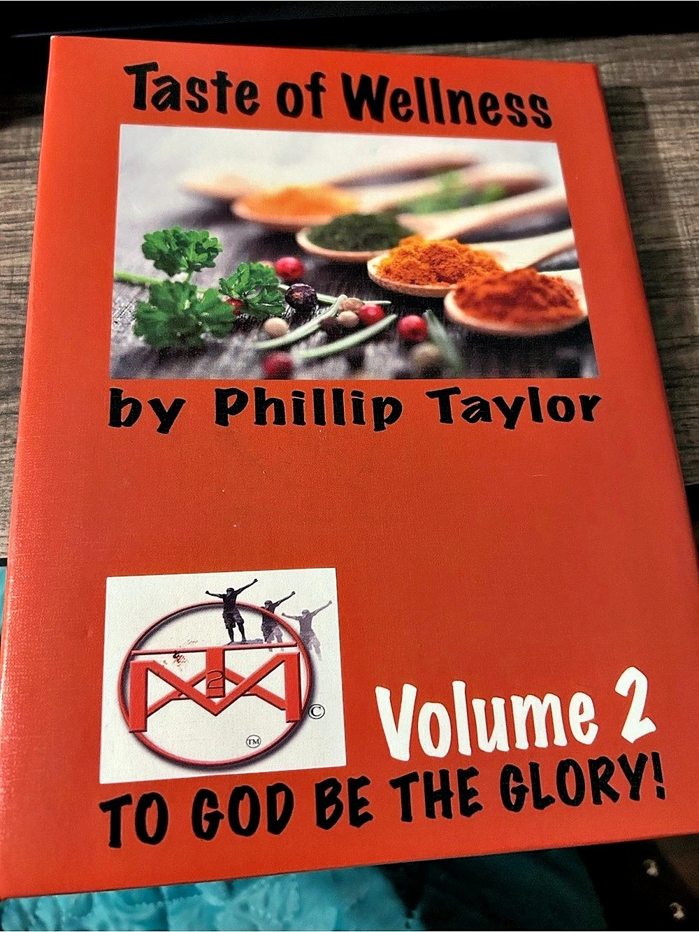 Morris Press Cookbooks Taste of Wellness Vol. 2 by Phillip Taylor Cookbook